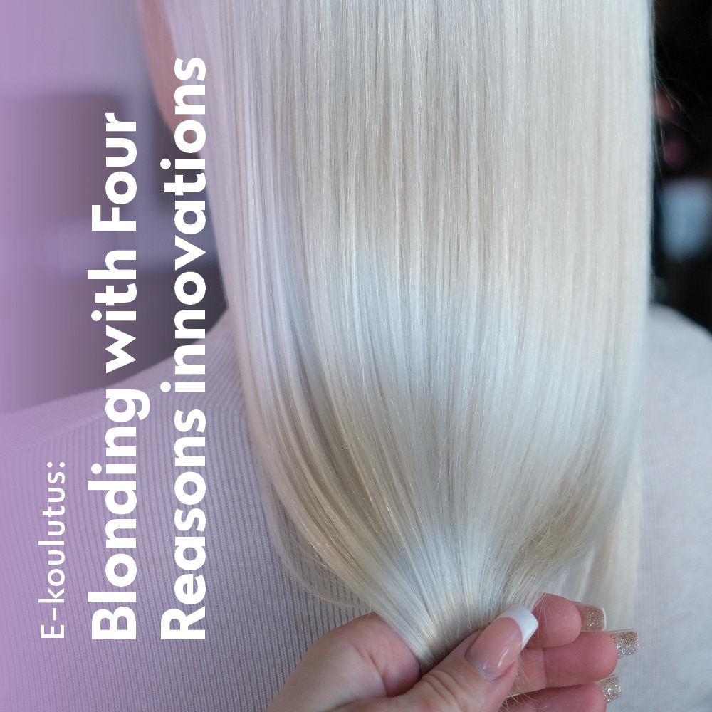 Blonding with Four Reasons innovations